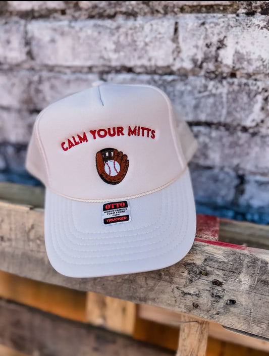 “Calm your mitts” Hat